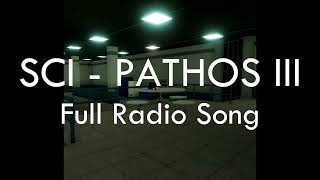 SCI  Pathos III Radio Music Full Version [upl. by Dewey]