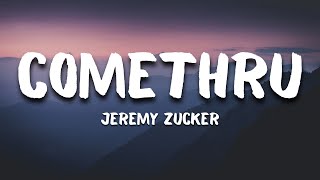 Jeremy Zucker  Comethru Lyrics [upl. by Schiff]