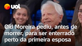 Cid Moreira deixou instruções sobre enterro antes de morrer Quer ficar perto da primeira esposa [upl. by Lacim679]