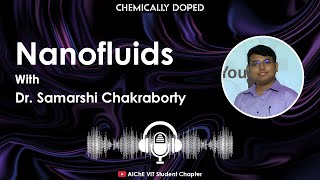 Nanofluids with Dr Samarshi Chakraborty [upl. by Nyllij]