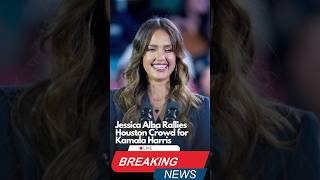 Jessica Alba Rallies Houston Crowd for Kamala Harris [upl. by Rodge]