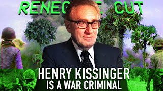 Henry Kissinger is a WAR CRIMINAL  Renegade Cut [upl. by Ahsiliw953]