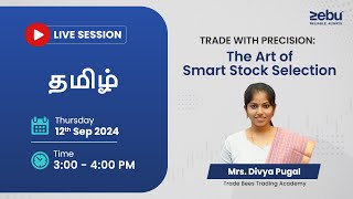 Trade with Precision The Art of Smart Stock Selection  Tamil Live Webinar  Zebu [upl. by Anirual578]