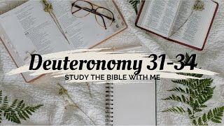 Bible Study on Deuteronomy 3134  Study the Whole Bible with Me [upl. by Naillimxam512]