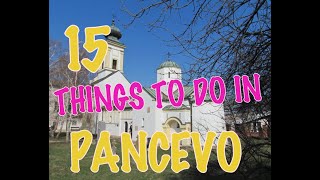 Top 15 Things To Do In Pancevo Serbia [upl. by Hallagan]