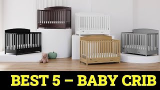 Top 5 Best Baby Crib of 2024 [upl. by Burkhardt209]