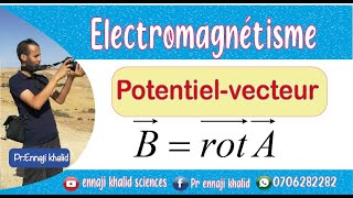 potentiel vecteur champ magnétique [upl. by Yknip]