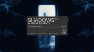 Matisse amp Sadko  Shadows feat Blythe Official Audio [upl. by Hsu588]