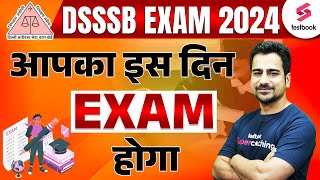 DSSSB EXAM DATE 2024  DSSSB EXAM KAB HOGA  DSSSB EXPECTED EXAM DATE  NITISH SIR [upl. by Krasnoff250]