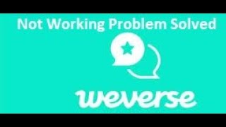 How To Solve Weverse App Not Working Problem In Android Rsha26 soltutions [upl. by Tnattirb769]