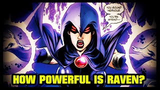 How Powerful is Raven DC Comics [upl. by Bernetta]