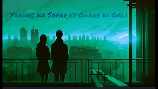 yaadno ka safar ft Gaane ki Gali  love song  New Hindi Song [upl. by Tail]