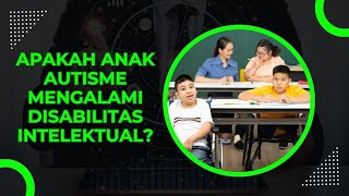 Autisme vs Disabilitas Intelektual Apakah Keduanya Sama autisme disabilitas anak perbedaan [upl. by Frolick937]