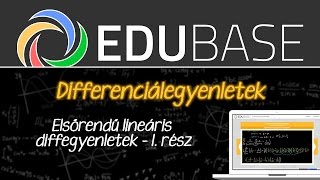 Elsőrendű lineáris differenciálegyenletek 1 rész [upl. by Manly]