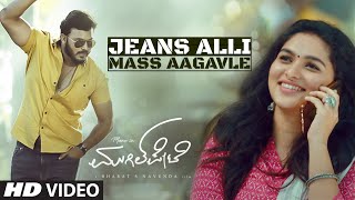 Jeans Alli Mass  Video Song  Mugilpete  Manuranjan Ravichandran Kayadu Lohar  Bharath S Navunda [upl. by Vod974]