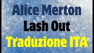 Alice Merton  Lash Out Traduzione Italiano [upl. by Aleece]