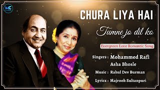 Chura Liya Hai Tumne Jo Dil Ko Lyrics  Asha Bhosle Mohammed Rafi  Hindi Bollywood Songs [upl. by Hamilton]