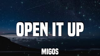 Migos  Open It Up Lyrics [upl. by Aicnelav]