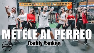 MÉTELE AL PERREO  Daddy Yankee  Zumba  Reggaeton l Coreografia Oficial l Cia Art Dance [upl. by Nerok649]