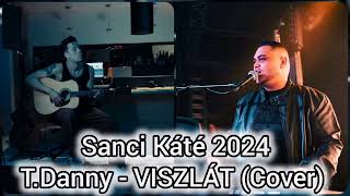 Sanci Káté 2024  VISZLÁT TDanny Cover [upl. by Konstance]