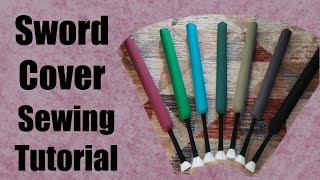 Boffer Sword Cover Sewing Tutorial for LARP [upl. by Durward476]