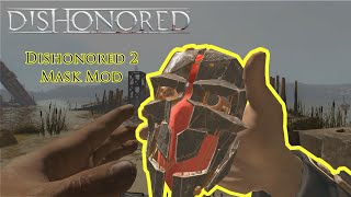 MOD Dishonored 2 Mask Mod [upl. by Ettelorahc602]