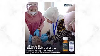 INDALAS 2023  WORKSHOP PEELING  SKIN BOOSTER MELAN TRAN3X  EXOMATRIX [upl. by Eelamme310]