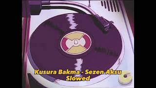 Kusura Bakma45lik  Sezen Aksu Slowed [upl. by Avah171]