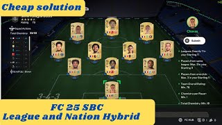 FC 25 FIFA 25  League and nation hybrid SBC  All SBC  cheap solution [upl. by Hambley]