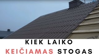 Per kiek LAIKO pakeičiama STOGO DANGA [upl. by Hpeosj]