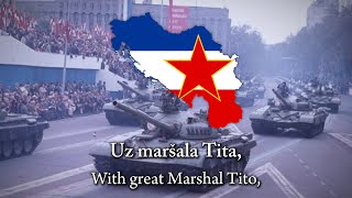 “Uz Maršala Tita”  Yugoslavian Patriotic Song [upl. by Llehsam]