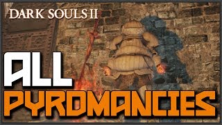 Dark Souls 2 All Pyromancy Locations amp Showcase [upl. by Rianna]