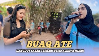 BUAK ATE EVI MARIANI ALDEVA MUSIKDANGDUT SASAK [upl. by Yoshio]