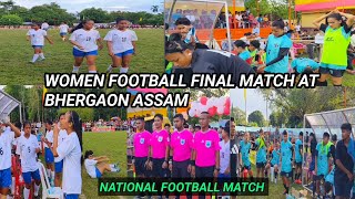 Women National Football Final Match at Bhergaon Assam India [upl. by Itsirk]