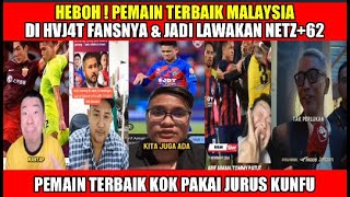 HEBOH  PEMAIN TERBAIK MALAYSIA DI HVJ4T FANSNYA amp JADI LAWAKAN NETZ INDONESIA [upl. by Cyrillus]