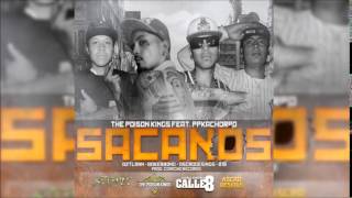 The Poison Kings  Sacanos ft Ppkachorro [upl. by Nonnahs]