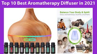 Top 10 Best Aromatherapy Diffuser in 2021 [upl. by Altis]