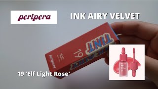 PERIPERA INK AIRY VELVET 19 ELF LIGHT ROSE Lets Swatch It [upl. by Tannenbaum]