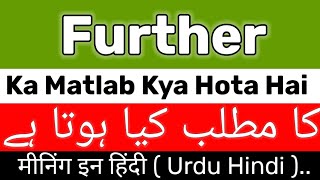 Further Meaning  Further Meaning In UrduHindi  Further Ka Matlab Kya Hota Hai  Further Meaning [upl. by Nesahc]