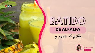 Batido de Alfalfa con piña [upl. by Yramanna]