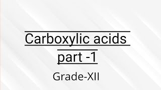 Carboxylic acids part 1NEBclass12 [upl. by Artaed]