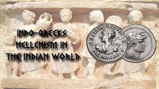 IndoGreek Kingdom  Hellenism In The Indian World Overview History [upl. by Icram]