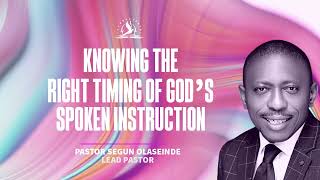 KNOWING THE RIGHT TIMING OF GODS SPOKEN INSTRUCTION  PST SEGUN OLASEINDE  TWC INTL [upl. by Sedruol583]