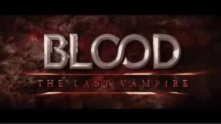 Blood The Last Vampire 2009  Official Trailer [upl. by Lisa]