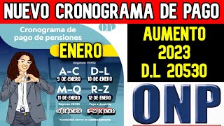 ONP NUEVO CRONOGRAMA DE PAGO ENERO 2023 NUEVA FECHA DE PAGO Y POSIBLE AUMENTO DL 20530 [upl. by Mosi557]