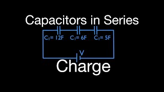 Capacitors 7 of 11 in Series Calculating the Charge Stored [upl. by Nennahs]