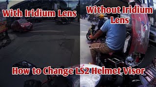 How to Change LS2 Helmet Visor  iridium lens vs clear lens [upl. by Zephan445]