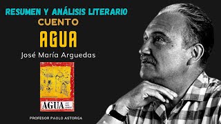 RESUMEN Y ANÁLISIS del cuento AGUA de José María Arguedas  Literatura Peruana [upl. by Romina]