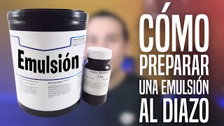 CÓMO PREPARAR UNA EMULSIÓN AL DIAZO Serigrafía [upl. by Ferretti486]