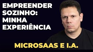 Empreender Sozinho MicroSaaS e IA [upl. by Epperson]